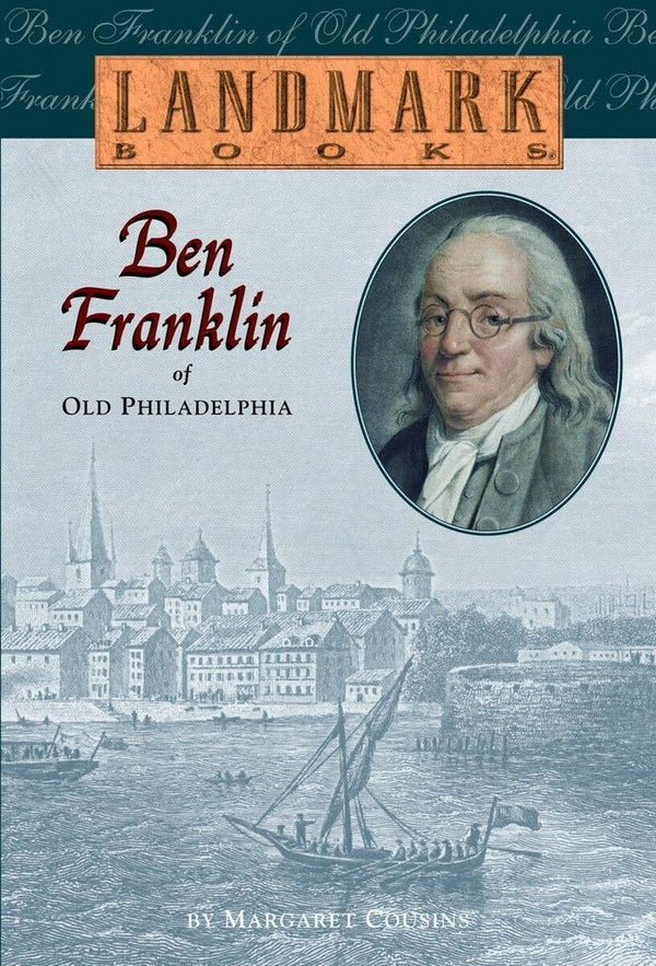 Ben Franklin of Old Philadelphia - Landmark Books