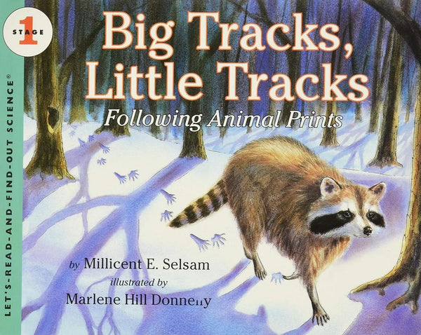 Big Tracks, Little Tracks: Following Animal Prints - Let's Read and Find Out Science Stage 1