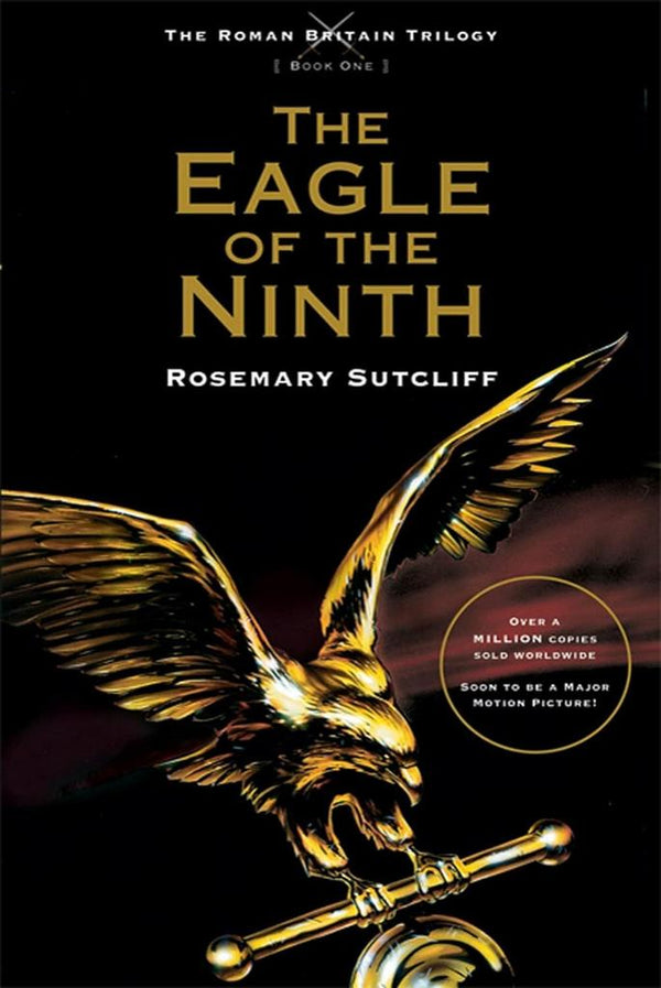 The Roman Britain Trilogy, Book 1: The Eagle of the Ninth