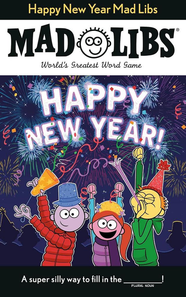 Happy New Year Mad Libs: World's Greatest Word Game