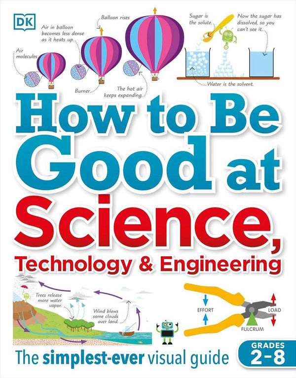 How to Be Good at Science, Technology &  Engineering