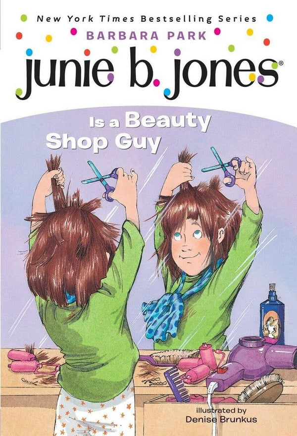 Junie B. Jones Is a Beauty Shop Guy, Book 10