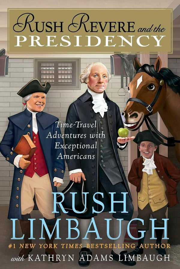 Rush Revere and the Presidency