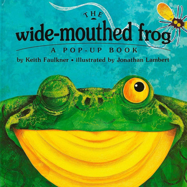 The Wide-Mouthed Frog - A Pop-Up Book